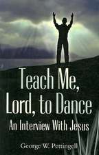 Teach Me, Lord, to Dance: An Interview with Jesus