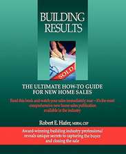 Building Results: The Ultimate How-To Guide for New Home Sales