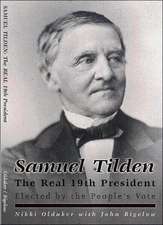 Samuel Tilden; The Real 19th President