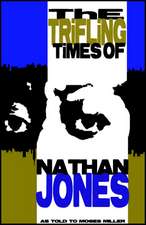 Nan: The Trifling Times of Nathan Jones