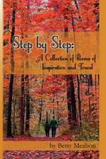 Step by Step: A Collection of Poems of Inspiration and Travel