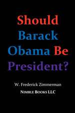 Should Barack Obama Be President? Dreams from My Father, Audacity of Hope, ... Obama in '08?