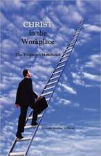 Christ in the Workplace: An Employee Handbook