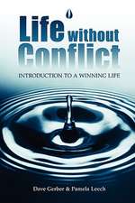 Life Without Conflict Introduction to a Winning Life