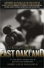 STRAIGHT OUTTA EAST OAKLAND