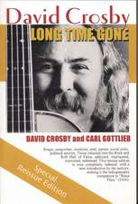 Long Time Gone: The Autobiography of David Crosby