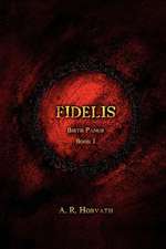 Birth Pangs: Fidelis