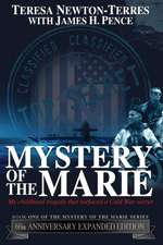 Mystery of the Marie: My Childhood Tragedy That Surfaced a Cold War Secret - 60th Anniversary Extended Edition