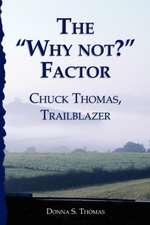 The Why Not? Factor: Trailblazer