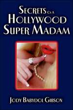 Secrets of a Hollywood Super Madam