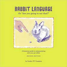 Rabbit Language or Are You Going to Eat That?