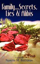 Family Secrets Lies & Alibis