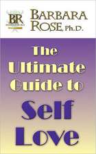 The Ultimate Guide To Self Love