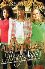 The Adventures of Mercy Saint (Mom's Choice Awards Silver Medal Winner)