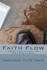 Faith Flow: A Poetic Devotional for the Creative Soul