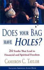 Does Your Bag Have Holes?: 24 Truths That Lead to Financial and Spiritual Freedom