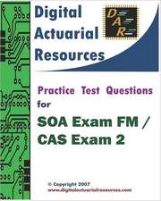 Practice Test Questions for Soa Exam FM / Cas Exam 2