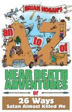 An A to Z of Near-Death Adventures