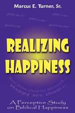 Realizing Happiness: A Perceptive Study on Biblical Happiness