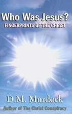 Who Was Jesus? Fingerprints of the Christ