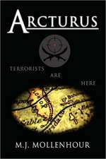 Arcturus: A Jack McDonald Novel About Soldiers, Spies, Pirates, and Terrorists with Romantic and Historical Twists