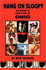 Hang on Sloopy: The History of Rock & Roll in Ohio