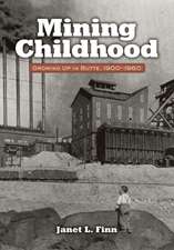 Mining Childhood: Growing Up in Butte, 1900-1960