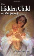 The Hidden Child of Medjugorje