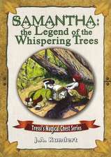 Samantha and the Legend of the Whispering Trees