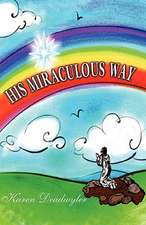 His Miraculous Way