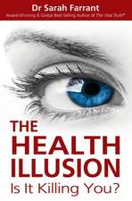 The Health Illusion