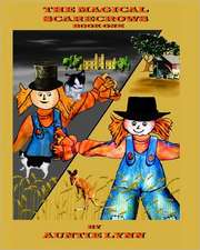 The Magical Scarecrows - Book One: By Auntie Lynn