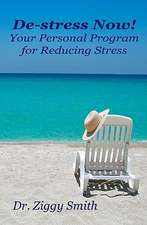 de-Stress Now!: Your Personal Program for Reducing Stress