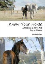 Know Your Horse: A Medical & First Aid Record Book