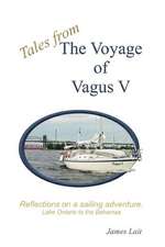 Tales from the Voyage of Vagus V: Reflections on a Sailing Adventure