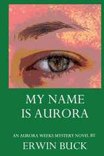 My Name Is Aurora