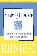 Surviving Eldercare: Book I of the Midlife Maze Series