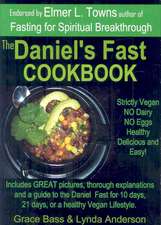 The Daniel's Fast Cookbook