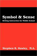 Symbol & Sense: Writing Instruction for Middle School