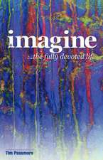 Imagine the Fully Devoted Life