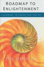 Roadmap to Enlightenment: A Guidebook to Finding Your True Self