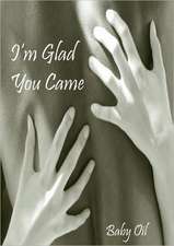 I'm Glad You Came