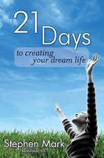 21 Days to Creating Your Dream Life: A Scentsational Journey