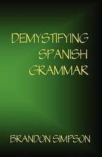 Demystifying Spanish Grammar