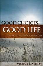 Good Choices Good Life