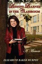 Lessons Learned in the Classroom