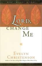 Lord, Change Me