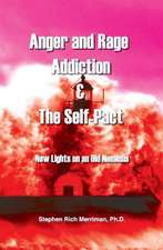 Anger and Rage Addiction & the Self-Pact