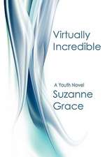 Grace, S: Virtually Incredible