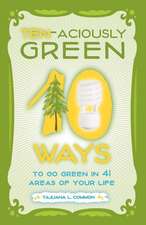 Ten-Aciously Green